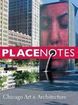 Placenotes--Chicago Art and Architecture pdf epub mobi 電子書 下載