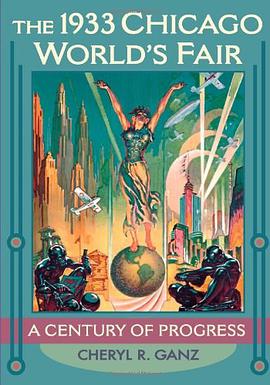 The 1933 Chicago World's Fair pdf epub mobi 电子书 下载