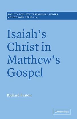 Isaiah’s Christ in Matthew’s Gospel马太福音中的以赛亚救世主 pdf epub mobi 电子书 下载