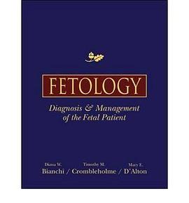 Fetology: Diagnosis and Management of the Fetal Patient pdf epub mobi 电子书 下载
