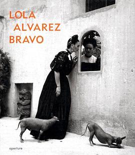 LOLA ALVAREZ BRAVO pdf epub mobi 电子书 下载