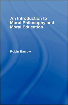 An Introduction to Moral Philosophy and Moral Education pdf epub mobi 电子书 下载
