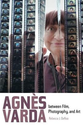 Agnes Varda between Film, Photography, and Art pdf epub mobi 下载