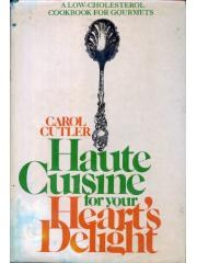 Haute cuisine for your hearts delight;: A low-cholesterol cookbook for gourmets pdf epub mobi 电子书 下载