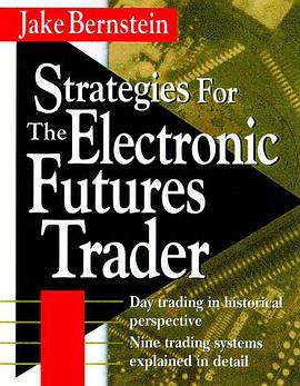 Strategies for the Electronic Futures Trader pdf epub mobi 下载