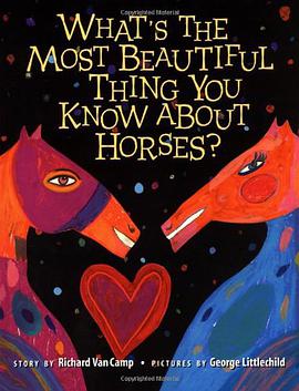 What's the Most Beautiful Thing You Know About Horses? pdf epub mobi 电子书 下载