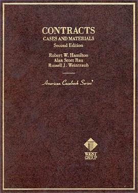 Hamilton, Rau and Weintraub's Cases and Materials on Contracts, 2d (American Casebook Series®) pdf epub mobi 电子书 下载