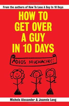 How To Get Over A Guy In 10 Days pdf epub mobi 下载