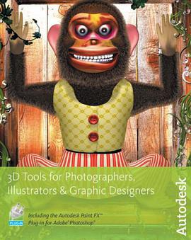 3D Tools for Photographers, Illustrators and Graphic Designers pdf epub mobi 下载