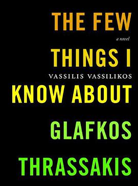The Few Things I Know About Glafkos Thrassakis pdf epub mobi 电子书 下载