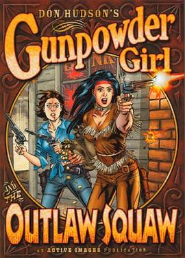 Gunpowder Girl and the Outlaw Squaw pdf epub mobi 电子书 下载