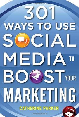 301 Ways to Use Social Media To Boost Your Marketing pdf epub mobi 电子书 下载