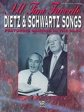 All Time Favourite Dietz and Schwartz Songs Featuring Dancing in the Dark pdf epub mobi 电子书 下载