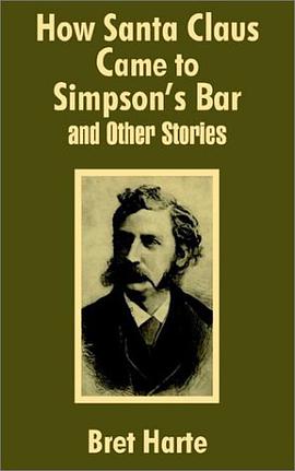How Santa Claus Came to Simpson's Bar & Other Stories pdf epub mobi 下载