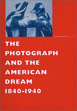 Photograph and The American Dream, 1840-1940, The pdf epub mobi 电子书 下载