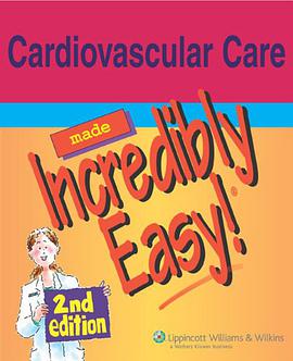 Cardiovascular Care Made Incredibly Easy! pdf epub mobi 电子书 下载