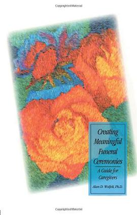 Creating Meaningful Funeral Ceremonies pdf epub mobi 电子书 下载