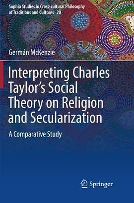 Interpreting Charles Taylor’s Social Theory on Religion and Secularization