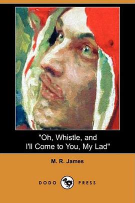 "Oh, Whistle, and I'll Come to You, My Lad" (Dodo Press) pdf epub mobi 电子书 下载