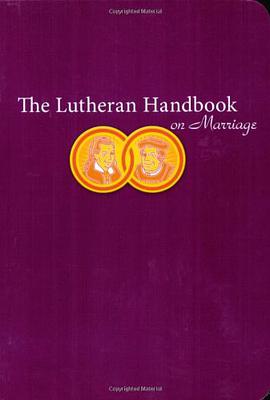 The Lutheran Handbook on Marriage pdf epub mobi 电子书 下载