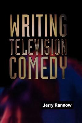 Writing Television Comedy Writing Television Comedy Writing Television Comedy pdf epub mobi 电子书 下载