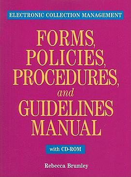 Electronic Collection Management Forms, Policies, Procedures, And Guidelines Manual pdf epub mobi 电子书 下载