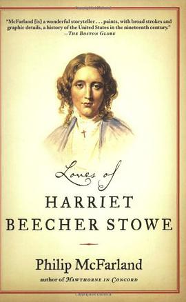 Loves of Harriet Beecher Stowe