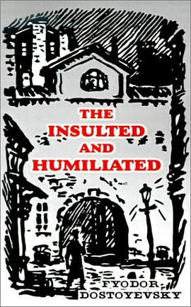 The Insulted and Humiliated pdf epub mobi 电子书 下载