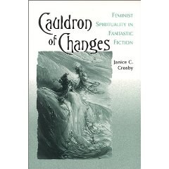 Cauldron of Changes: Feminist Spirituality in Fantastic Fiction pdf epub mobi 电子书 下载