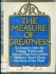 The measure of greatness: An inquiry into the unique traits and talents that set certain athletes ap pdf epub mobi 电子书 下载