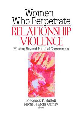 Women Who Perpetrate Relationship Violence pdf epub mobi 电子书 下载