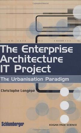 The Enterprise Architecture IT Project pdf epub mobi 电子书 下载