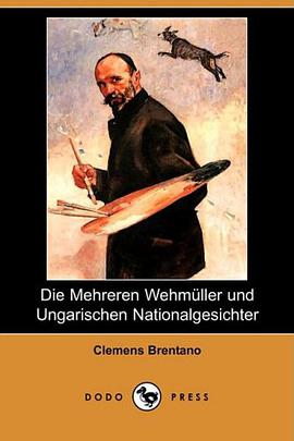 Die Mehreren Wehmüller und Ungarischen Nationalgesichter pdf epub mobi 电子书 下载