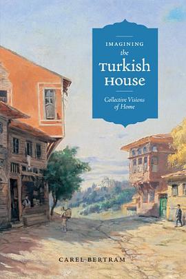 Imagining the Turkish House pdf epub mobi 电子书 下载