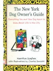 The New York Dog Owners Guide: Everything You Need to Know About Having a Dog in New York pdf epub mobi 电子书 下载