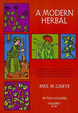 A Modern Herbal (Volume 1, A-H) pdf epub mobi 电子书 下载