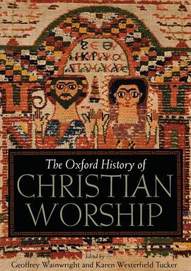 The Oxford History of Christian Worship pdf epub mobi 电子书 下载