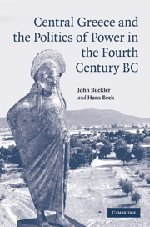 Central Greece and the Politics of Power in the Fourth Century BC pdf epub mobi 电子书 下载