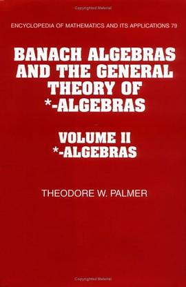 Banach Algebras and the General Theory of *-Algebras pdf epub mobi 下载
