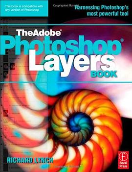 THE ADOBE PHOTOSHOP LAYERS BOOK pdf epub mobi 电子书 下载