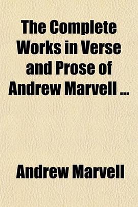 The Complete Works in Verse and Prose of Andrew Marvell ... pdf epub mobi 电子书 下载