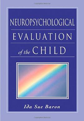 Neuropsychological Evaluation of the Child pdf epub mobi 电子书 下载