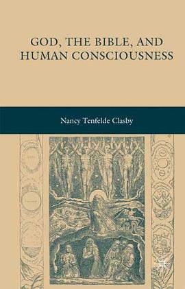 God, the Bible, and Human Consciousness pdf epub mobi 下载