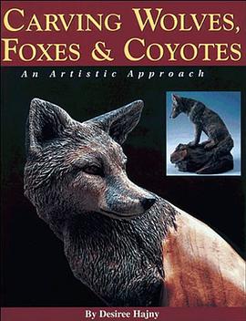 Carving Wolves, Foxes and Coyotes pdf epub mobi 电子书 下载