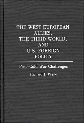 The West European Allies, the Third World, and U.S. Foreign Policy pdf epub mobi 电子书 下载
