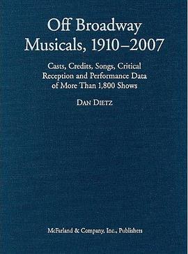 Off Broadway Musicals, 1910-2007 pdf epub mobi 电子书 下载
