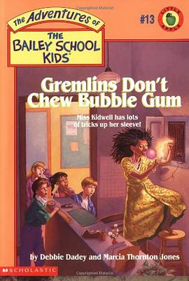 Gremlins Don Chew Bubble Gum The Bailey School Kids Book 13