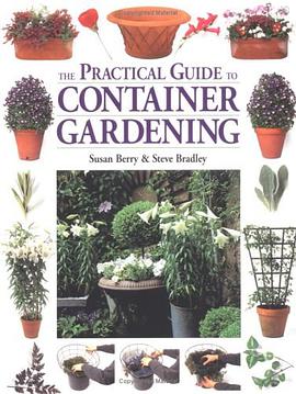 The Practical Guide to Container Gardening pdf epub mobi 电子书 下载