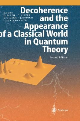 Decoherence and the Appearance of a Classical World in Quantum Theory pdf epub mobi 电子书 下载
