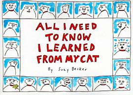 All I Need to Know I Learned from My Cat pdf epub mobi 电子书 下载
